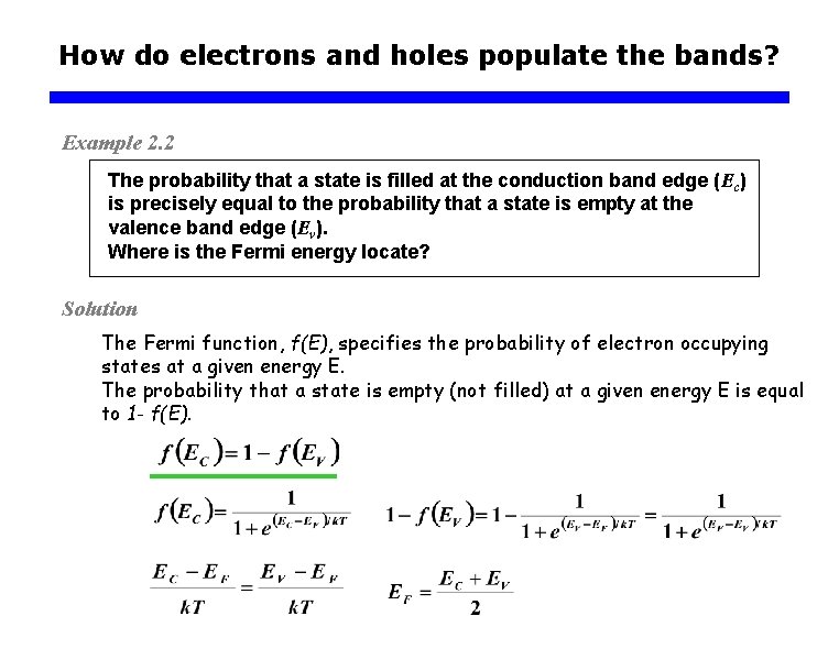 How do electrons and holes populate the bands? Example 2. 2 The probability that
