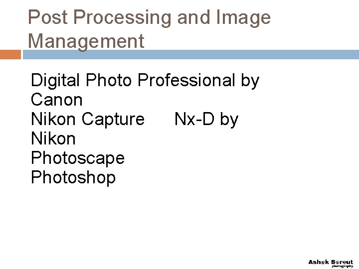 Post Processing and Image Management Digital Photo Professional by Canon Nikon Capture Nx-D by