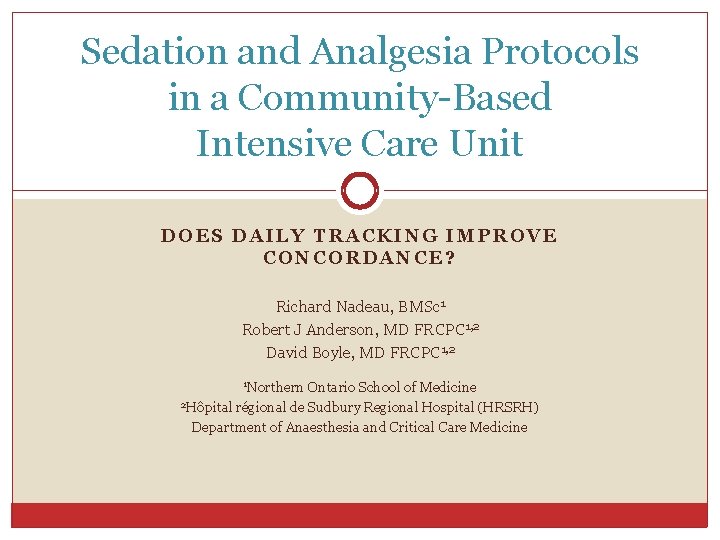 Sedation and Analgesia Protocols in a Community-Based Intensive Care Unit DOES DAILY TRACKING IMPROVE