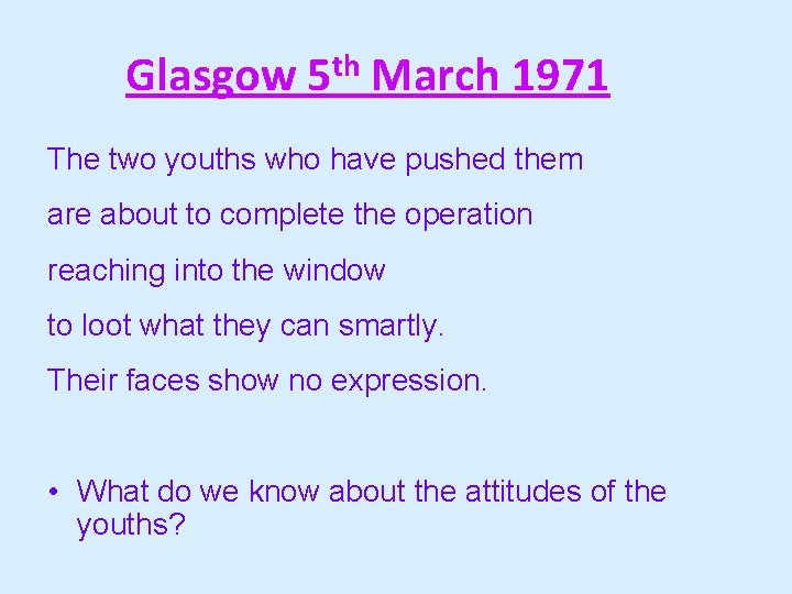 Glasgow 5 th March 1971 The two youths who have pushed them are about Glasgow 5 th March 1971 The two youths who have pushed them are about