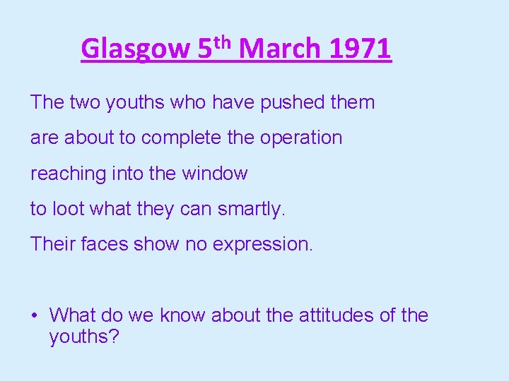 Glasgow 5 th March 1971 The two youths who have pushed them are about