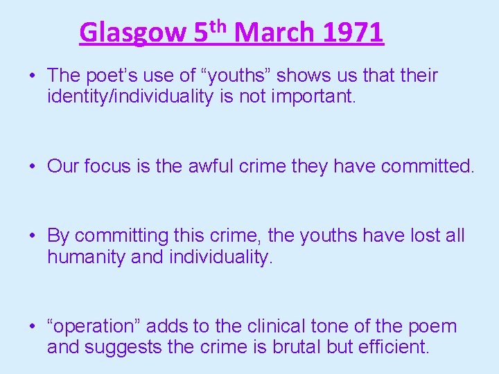 Glasgow 5 th March 1971 • The poet’s use of “youths” shows us that Glasgow 5 th March 1971 • The poet’s use of “youths” shows us that