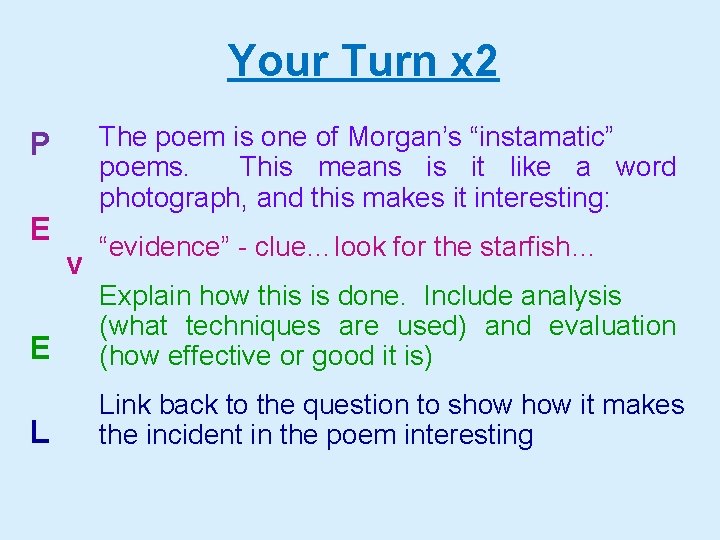 Your Turn x 2 The poem is one of Morgan’s “instamatic” poems. This means