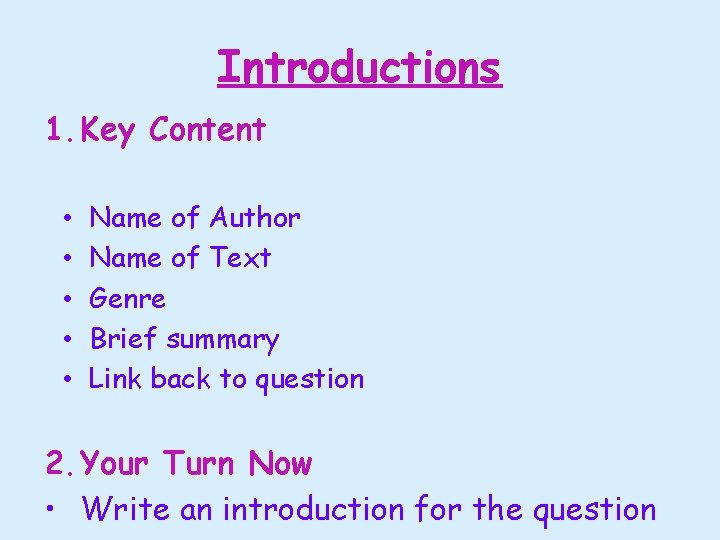 Introductions 1. Key Content • • • Name of Author Name of Text Genre