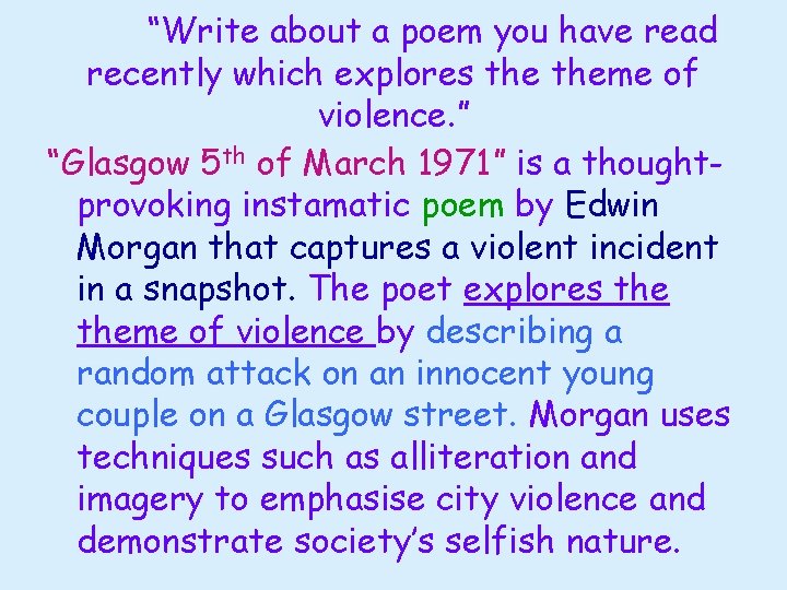 “Write about a poem you have read recently which explores theme of violence. ”