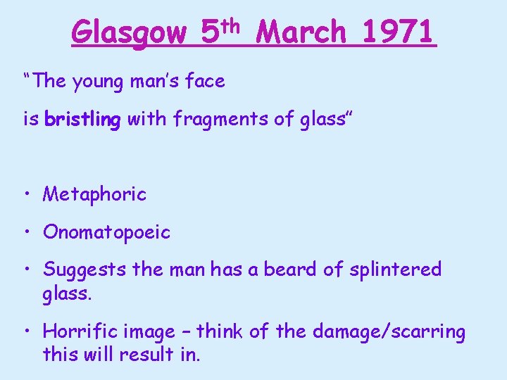 Glasgow th 5 March 1971 “The young man’s face is bristling with fragments of Glasgow th 5 March 1971 “The young man’s face is bristling with fragments of