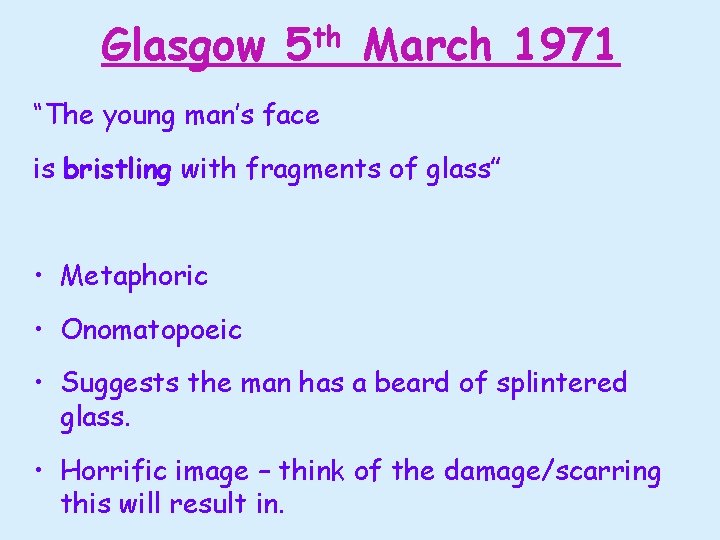Glasgow th 5 March 1971 “The young man’s face is bristling with fragments of