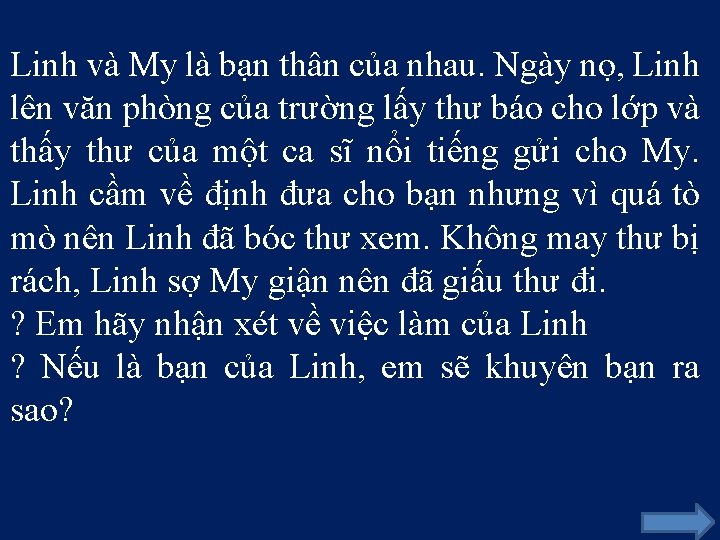 Linh và My là bạn thân của nhau. Ngày nọ, Linh lên văn phòng