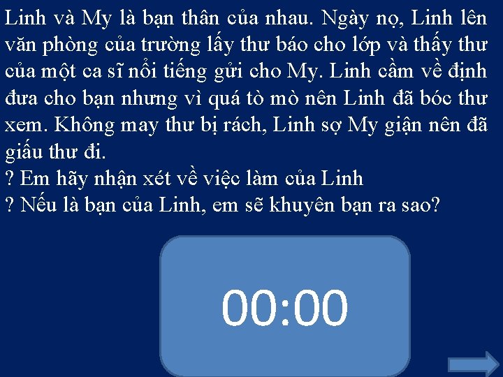 Linh và My là bạn thân của nhau. Ngày nọ, Linh lên văn phòng