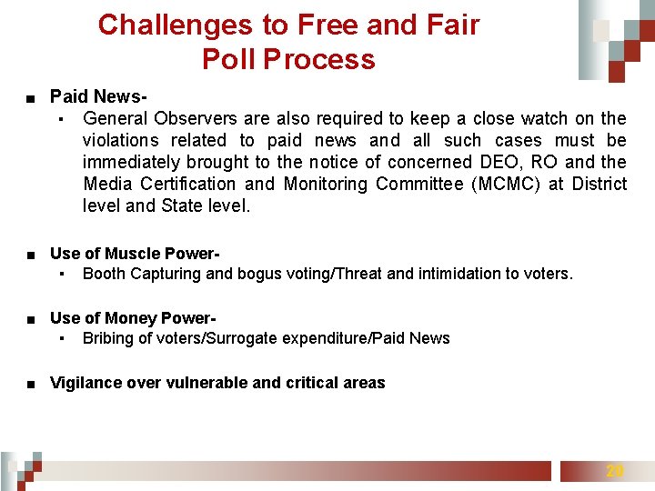 Challenges to Free and Fair Poll Process ■ Paid News▪ General Observers are also