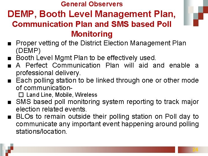 General Observers DEMP, Booth Level Management Plan, Communication Plan and SMS based Poll Monitoring