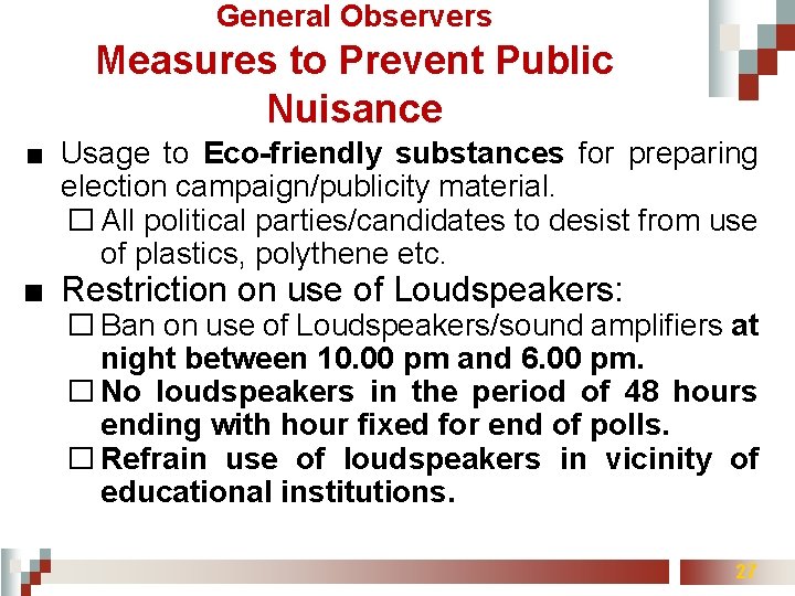 General Observers Measures to Prevent Public Nuisance ■ Usage to Eco-friendly substances for preparing