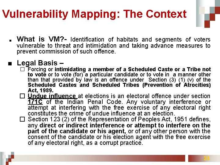 Vulnerability Mapping: The Context ■ What is VM? - Identification of habitats and segments