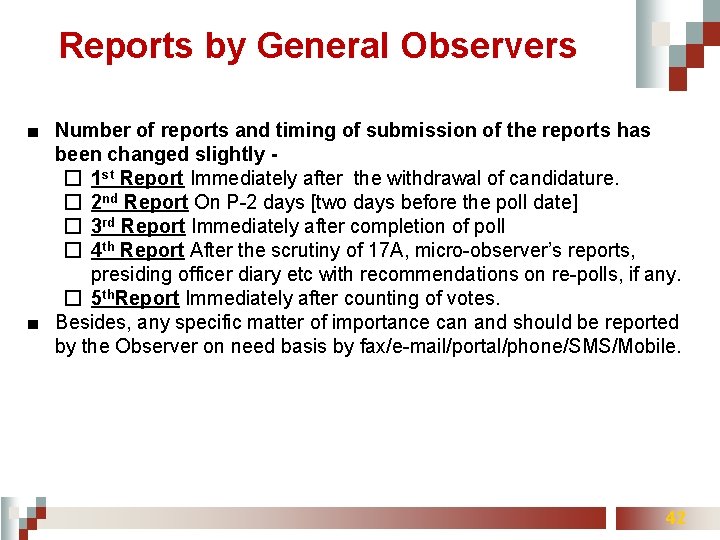 Reports by General Observers ■ Number of reports and timing of submission of the