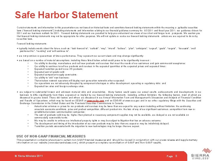 Safe Harbor Statement Certain statements and information in this presentation are not based on