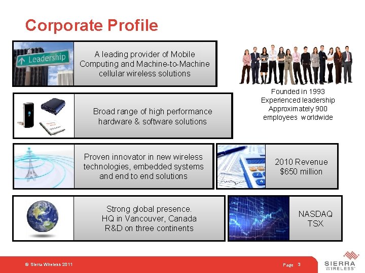 Corporate Profile A leading provider of Mobile Computing and Machine-to-Machine cellular wireless solutions Broad