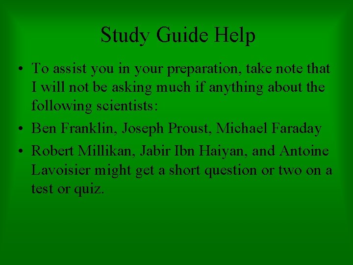 Study Guide Help • To assist you in your preparation, take note that I