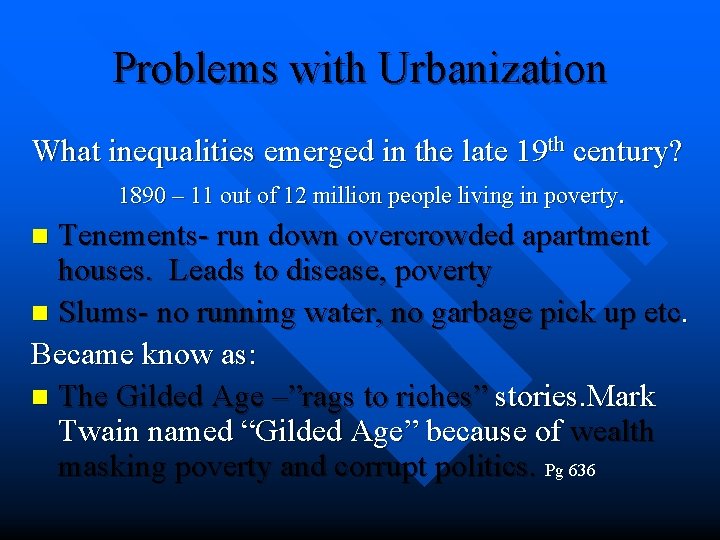 Problems with Urbanization What inequalities emerged in the late 19 th century? 1890 –