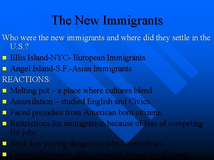 The New Immigrants Who were the new immigrants and where did they settle in