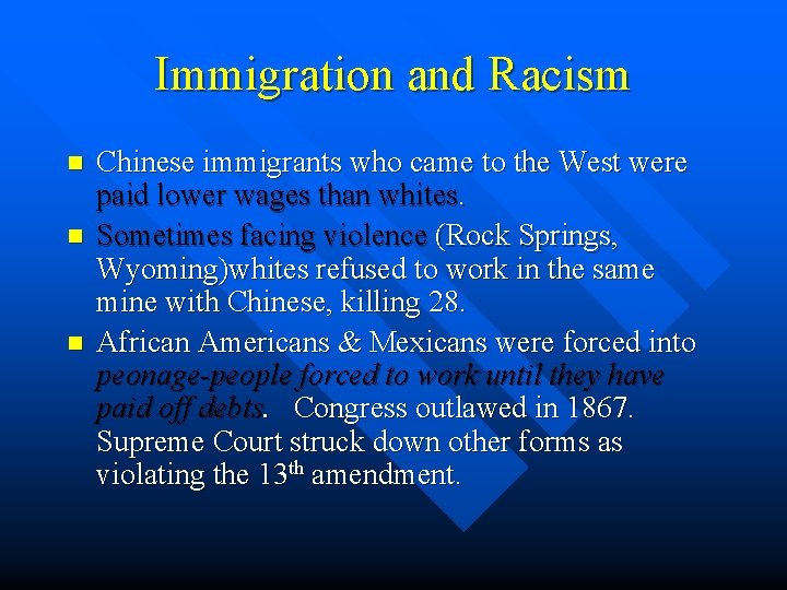 Immigration and Racism n n n Chinese immigrants who came to the West were