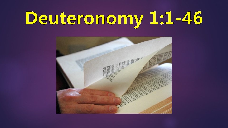 Deuteronomy 1: 1 -46 