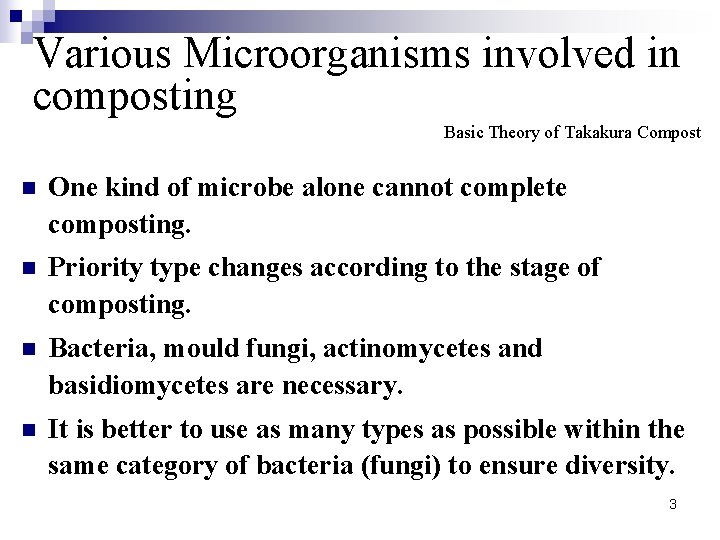 Various Microorganisms involved in composting Basic Theory of Takakura Compost n One kind of