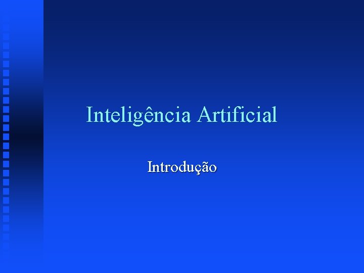 Inteligência Artificial Introdução 