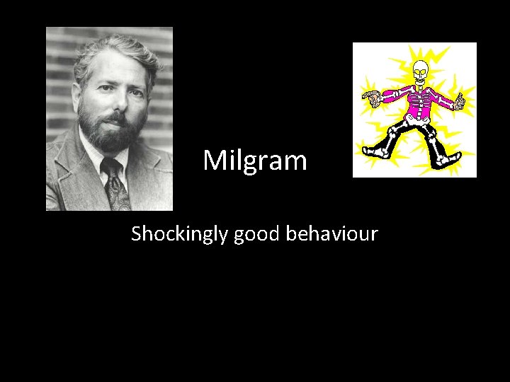 Milgram Shockingly good behaviour 