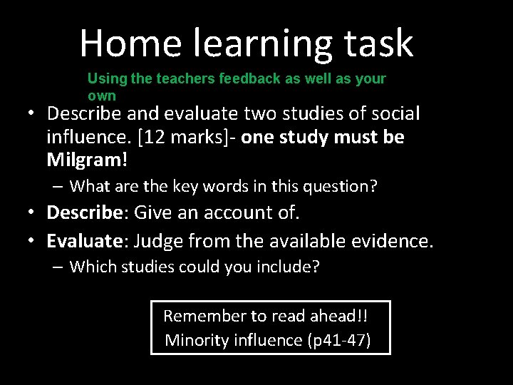 Home learning task Using the teachers feedback as well as your own • Describe