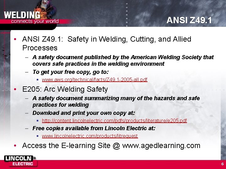 ANSI Z 49. 1 • ANSI Z 49. 1: Safety in Welding, Cutting, and
