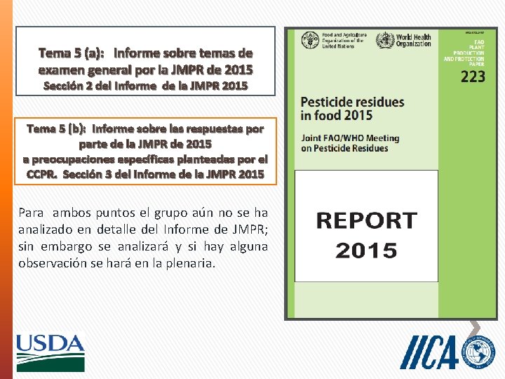 Tema 5 (a): Informe sobre temas de examen general por la JMPR de 2015