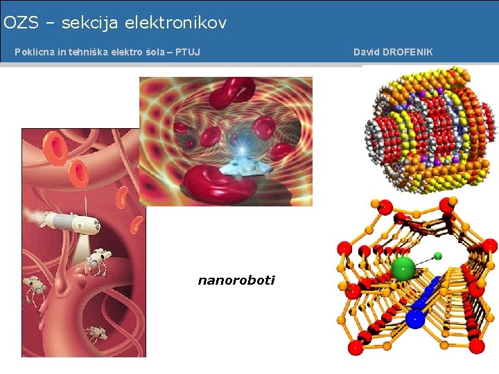 OZS – sekcija elektronikov Poklicna in tehniška šolaelektro – PTUJ Poklicnaelektro in tehniška šola