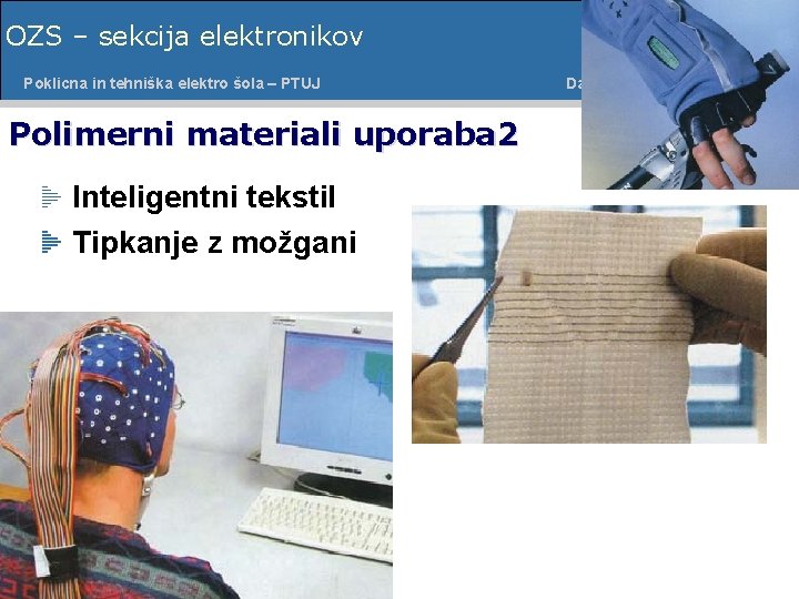 OZS – sekcija elektronikov Poklicna in tehniška šolaelektro – PTUJ Poklicnaelektro in tehniška šola