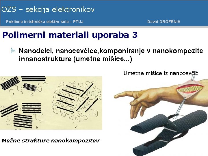 OZS – sekcija elektronikov Poklicna in tehniška šolaelektro – PTUJ Poklicnaelektro in tehniška šola