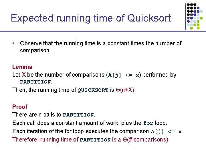 Expected running time of Quicksort • Observe that the running time is a constant Expected running time of Quicksort • Observe that the running time is a constant