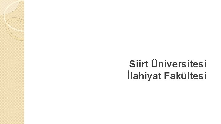 Siirt Üniversitesi İlahiyat Fakültesi 