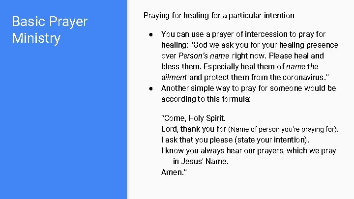 Basic Prayer Ministry Praying for healing for a particular intention ● ● You can