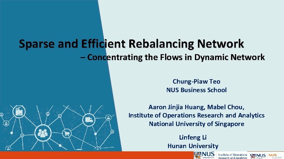 Sparse and Efficient Rebalancing Network – Concentrating the Flows in Dynamic Network Chung-Piaw Teo
