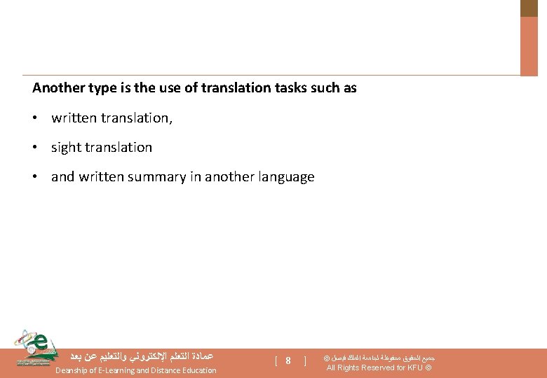 Another type is the use of translation tasks such as • written translation, •