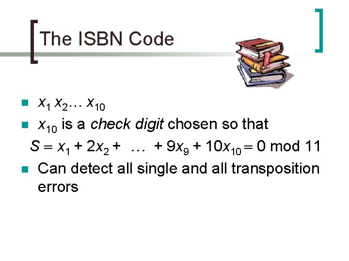 The ISBN Code x 1 x 2… x 10 n x 10 is a