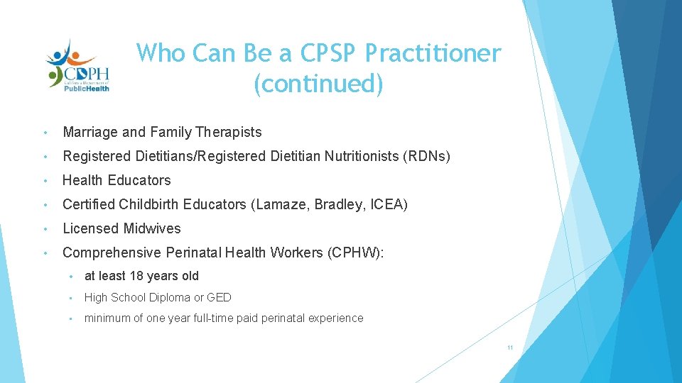 Who Can Be a CPSP Practitioner (continued) • Marriage and Family Therapists • Registered