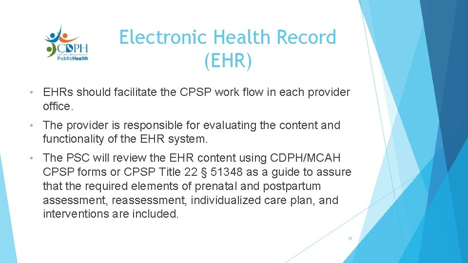 Electronic Health Record (EHR) • EHRs should facilitate the CPSP work flow in each