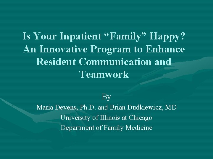 Is Your Inpatient “Family” Happy? An Innovative Program to Enhance Resident Communication and Teamwork
