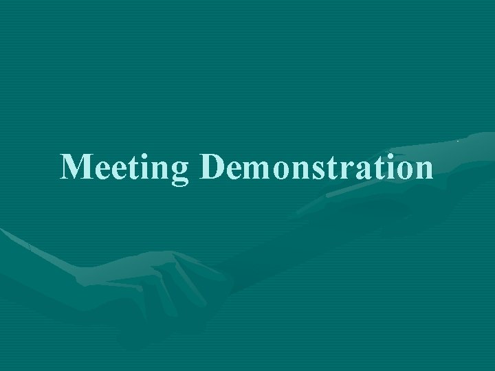 Meeting Demonstration 
