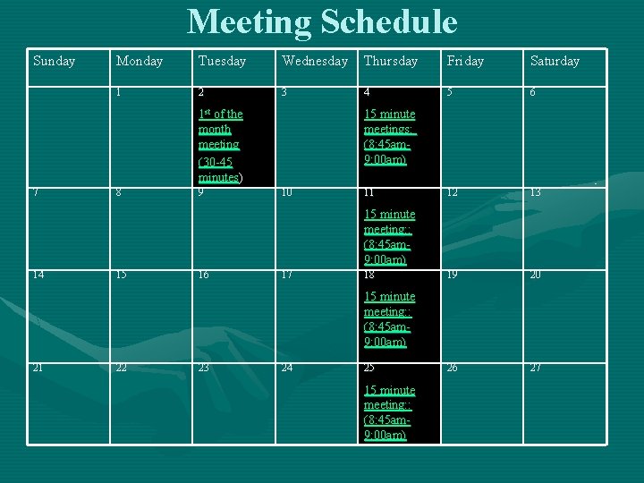 Meeting Schedule Sunday Monday Tuesday Wednesday Thursday Friday Saturday 1 2 3 4 5