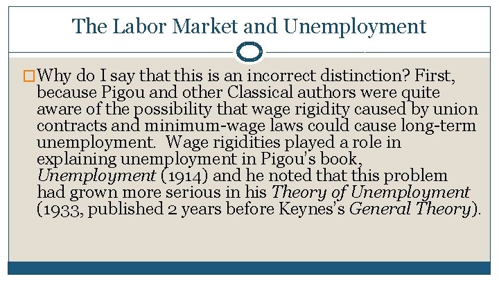 The Labor Market and Unemployment �Why do I say that this is an incorrect