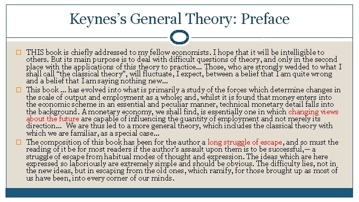 Keynes’s General Theory: Preface � THIS book is chiefly addressed to my fellow economists.