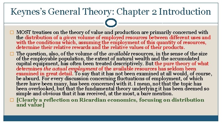 Keynes’s General Theory: Chapter 2 Introduction � MOST treatises on theory of value and