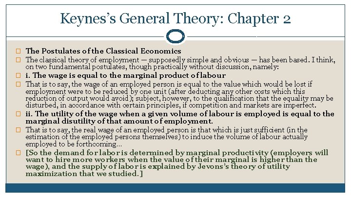 Keynes’s General Theory: Chapter 2 � The Postulates of the Classical Economics � The