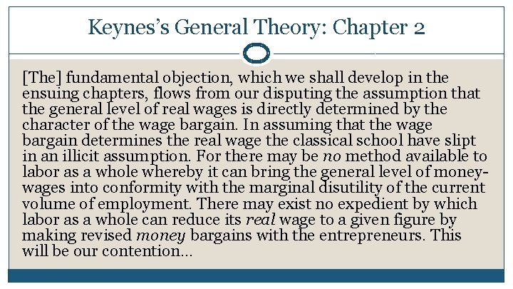 Keynes’s General Theory: Chapter 2 [The] fundamental objection, which we shall develop in the